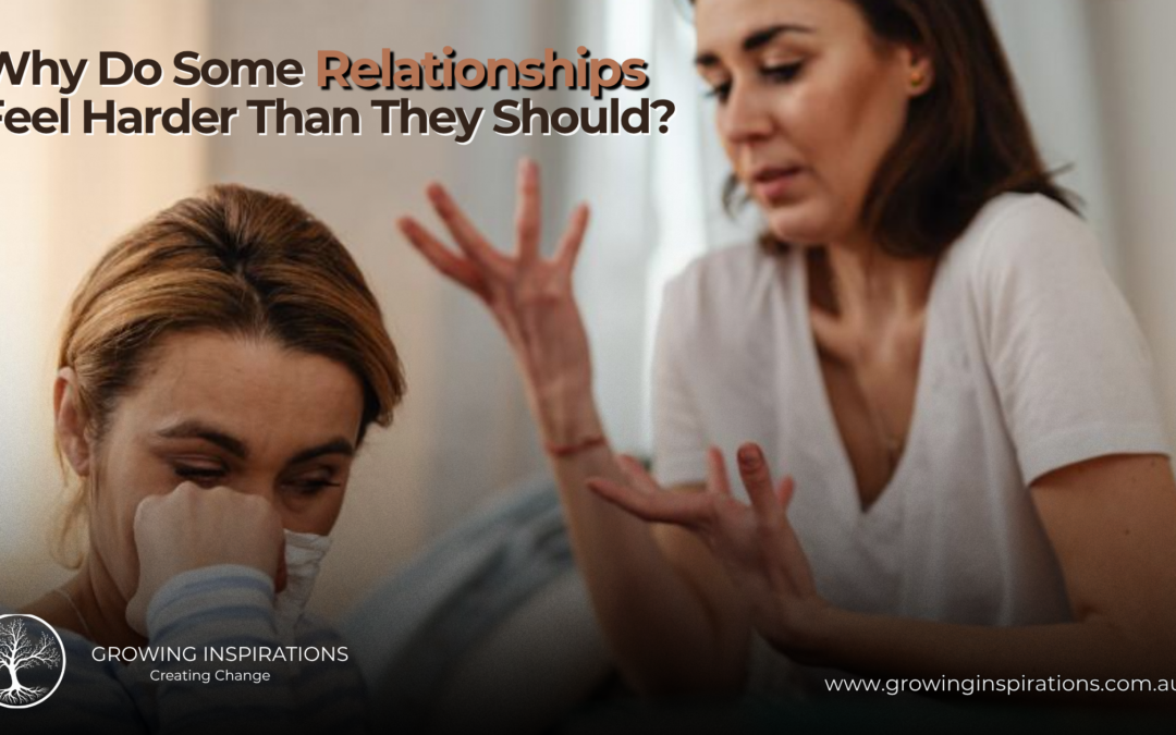 Why Do Some Relationships Feel Harder Than They Should?